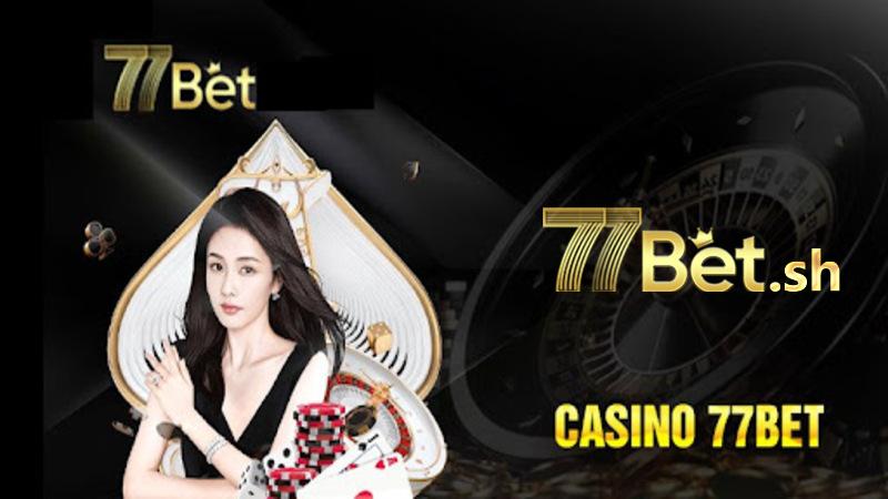 Thông tin cơ bản về sảnh game Casino 77Bet